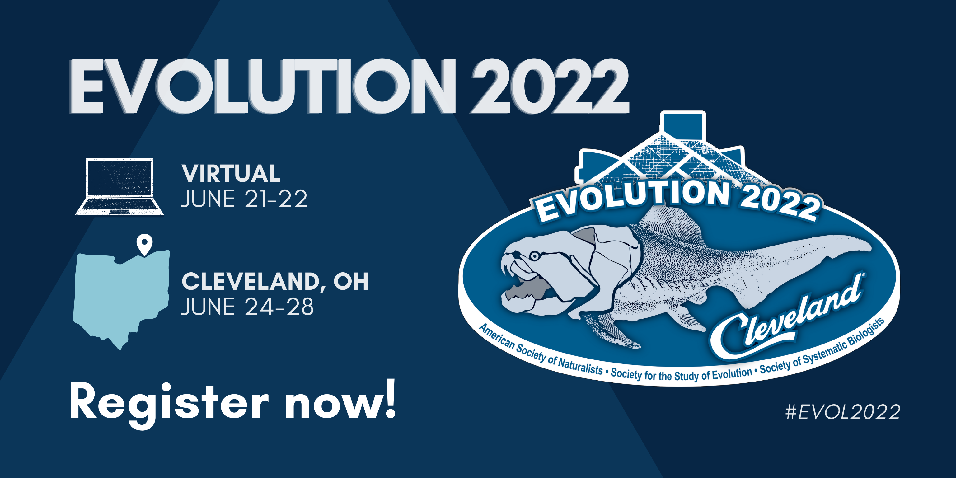 The words Evolution 2022, Register Now next to the meeting logo. There is a laptop next to the words Virtual, June 21-22 and an outline of the state of Ohio next to the words Cleveland, OH, June 24-28.